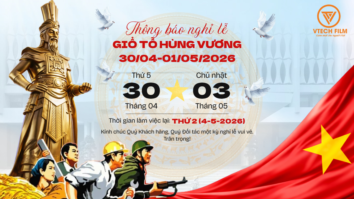 VTECH FILM | THÔNG BÁO LỊCH NGHỈ ĐẠI LỄ